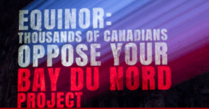Sierra Club Canada response to news that the Bay du Nord oil project is on hold for 3 Years