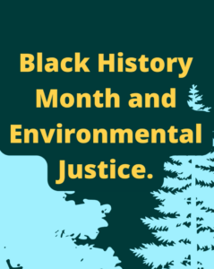 Black History Month and Environmental Justice